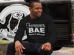 Forever B.A.E (Black And Educated) Longsleeve Tee - Black Empowerment Apparel, Black Power Apparel, Black Culture Apparel, Black History Apparel, ServeNSlayTees, 