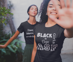 Black Girls Are Dope - Black Empowerment Apparel, Black Power Apparel, Black Culture Apparel, Black History Apparel, ServeNSlayTees, 